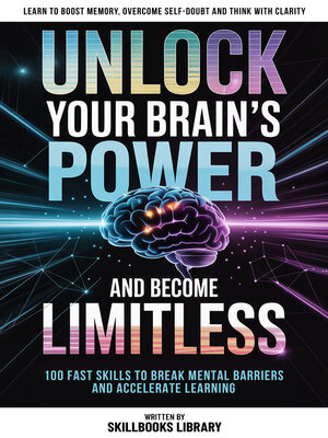 cover image of Unlock Your Brain's Power and Become Limitless